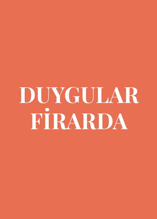 DUYGULAR FİRARDA resmi