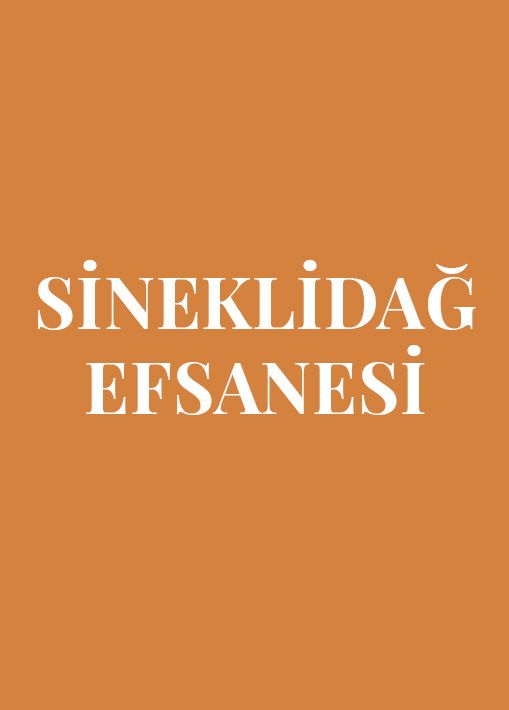 SİNEKLİDAĞ EFSANESİ resmi