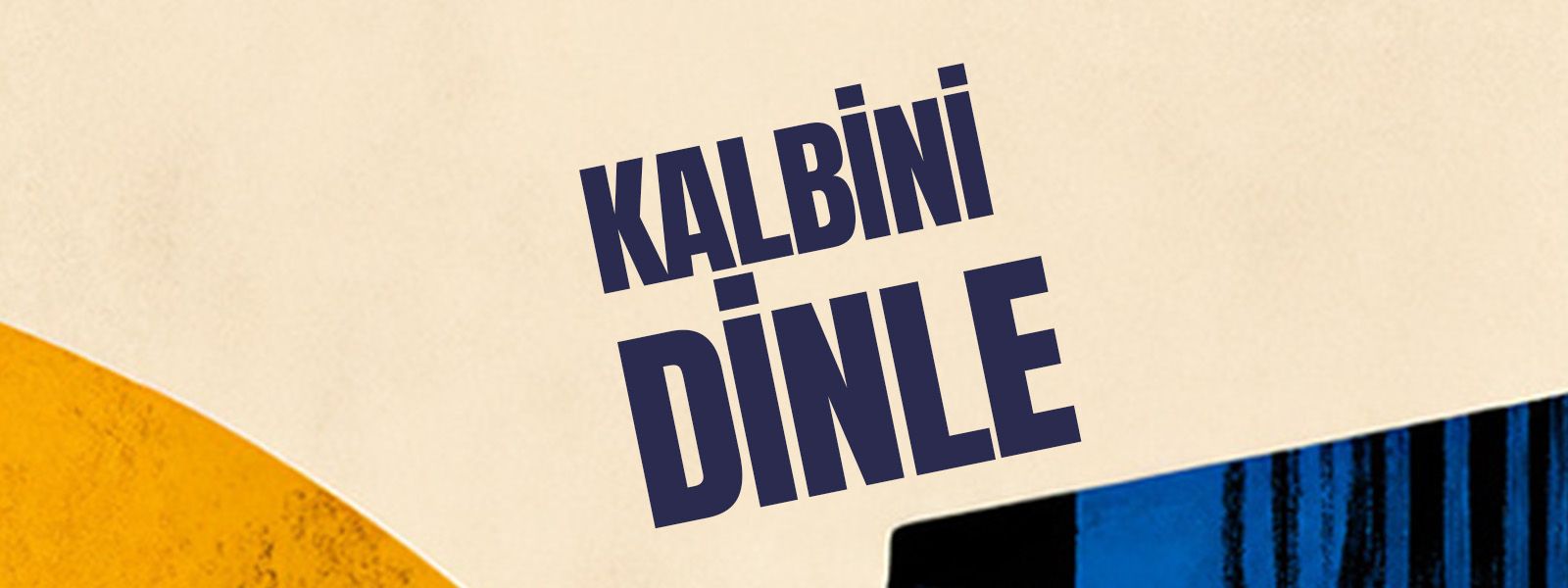 Kalbini Dinle resmi